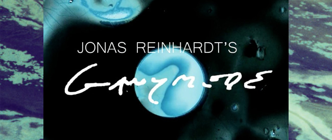  JONAS REINHARDT’S GANYMEDE