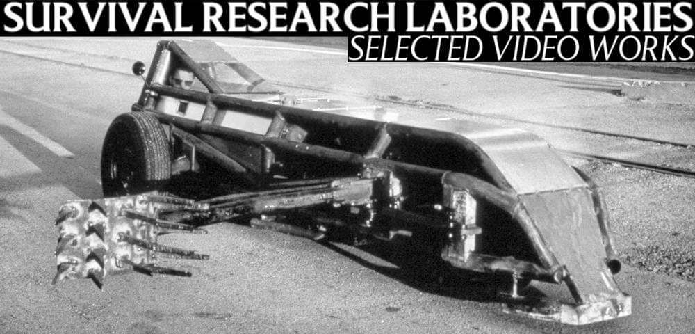 SURVIVAL RESEARCH LABORATORIES: SELECTED VIDEO WORKS