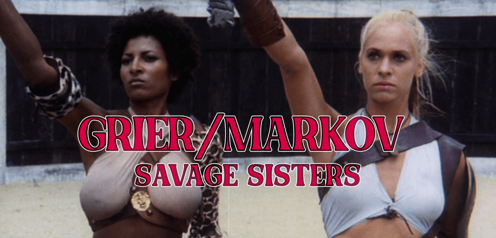GRIER/MARKOV: SAVAGE SISTERS