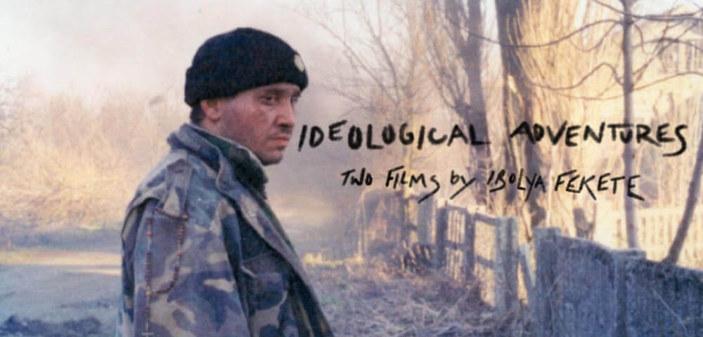 IDEOLOGICAL ADVENTURES: TWO FILMS BY IBOLYA FEKETE