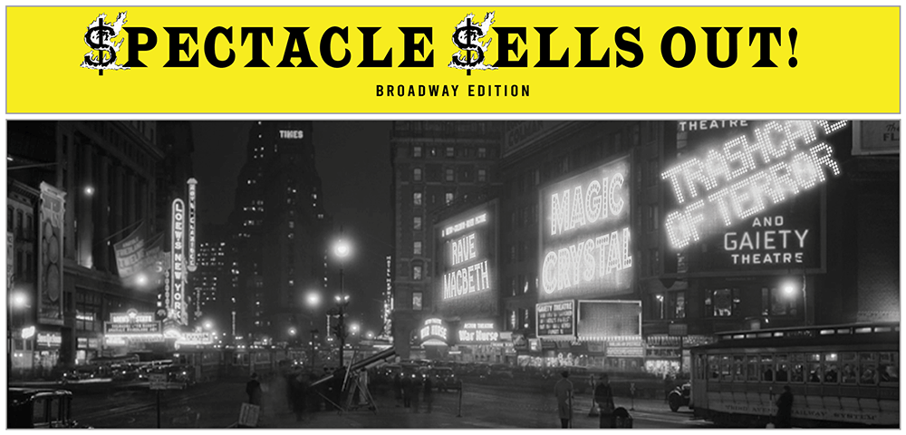 $PECTACLE $ELLS OUT (BROADWAY EDITION)