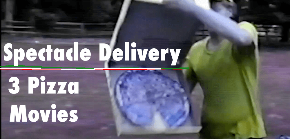 SPECTACLE DELIVERY: 3 PIZZA MOVIES